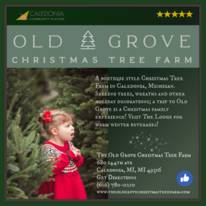 Old Grove Christmas Tree Farm, Caledonia MI sponsor for Caledonia Community Players